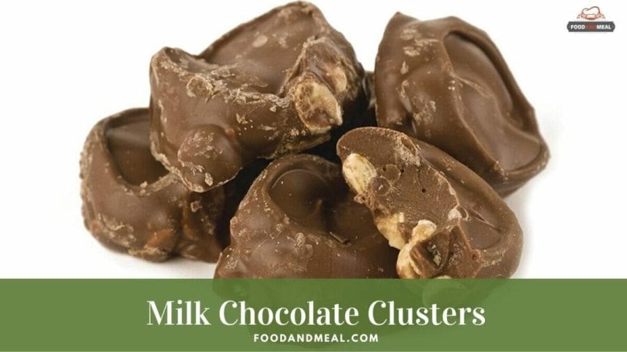 Best way to make Milk Chocolate Clusters - 5 steps 1 Best way to make Milk Chocolate Clusters