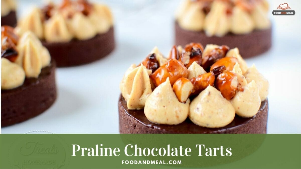 How To Make Yummy Praline Chocolate Tarts - 5 Steps 1