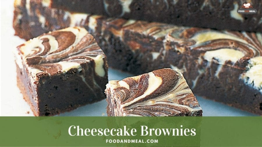 Tips and tricks to have a yummy Cheesecake Brownies