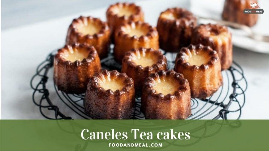 Basic way to make Caneles Tea cakes - 7 easy steps 1 Basic way to make Caneles Tea cakes