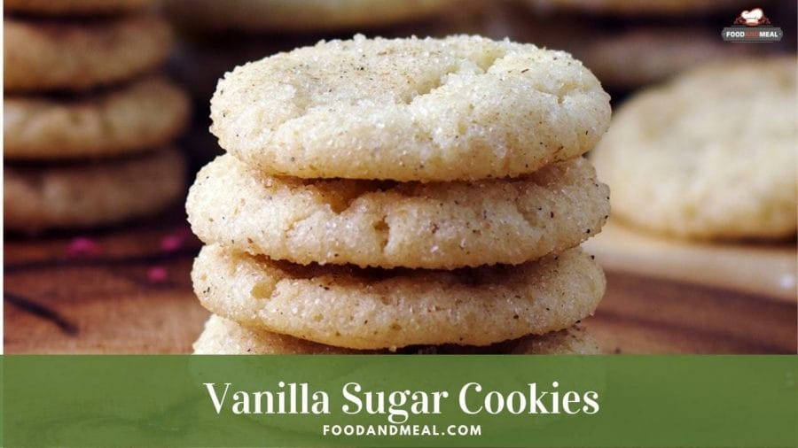 Best way to make Vanilla Sugar Cookies - 11 steps 1 Best way to make Vanilla Sugar Cookies