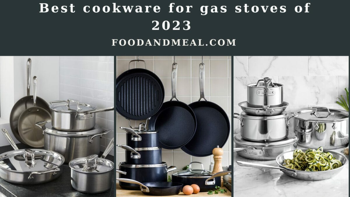 The 8 Best Cookware For Gas Stoves Of 2023 2 2023'S Superior Cookware For Gas Stove Enthusiasts