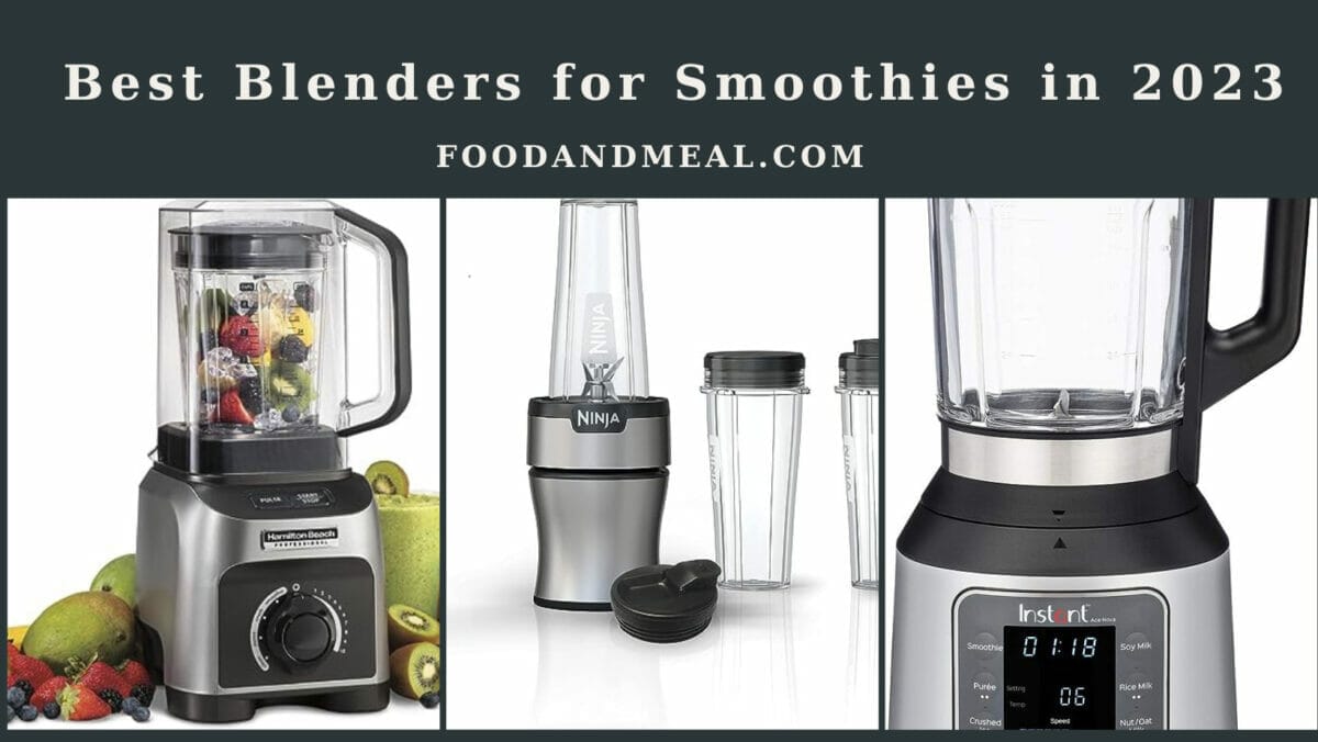 The 9 Best Blenders For Smoothies In 2023, Reviewed By Experts 1 Blend Your Way To Wellness: The Top-Rated Smoothie Blenders Of 2023