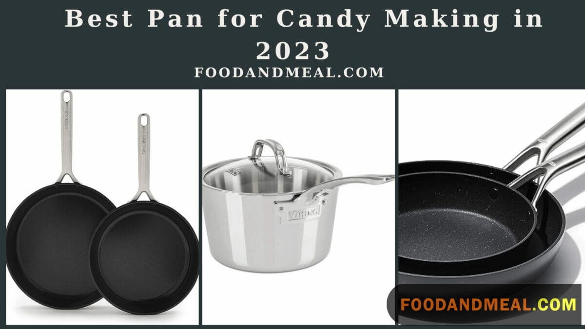 Review 7 Best Pan For Candy Making In 2023 1 Sweet Success: The Ultimate Pan For Candy Making In 2023