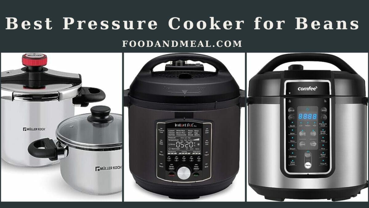 Top Picks: The Ultimate Pressure Cookers For Perfectly Cooked Beans