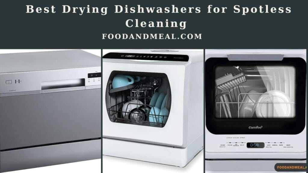 Best Drying Dishwashers for Spotless Cleaning