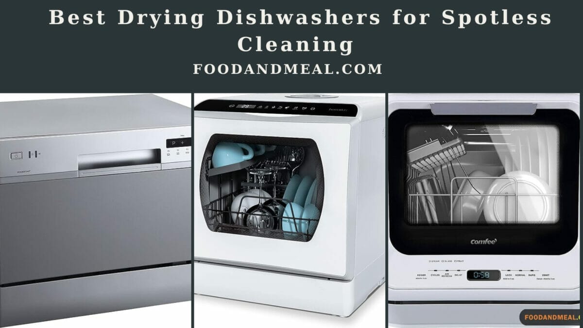 Best Drying Dishwashers For Spotless Cleaning