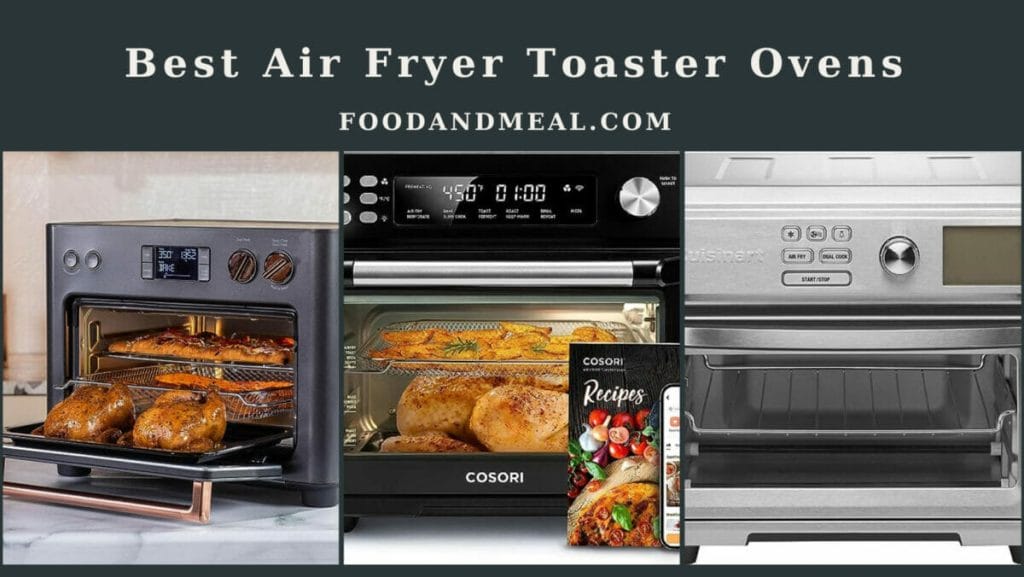 Best Air Fryer Toaster Ovens