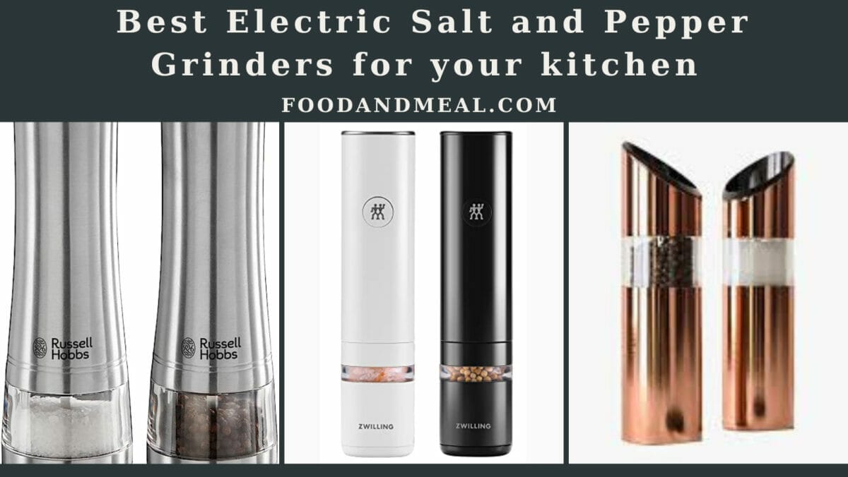 Elevate Your Seasoning Game: Best Electric Salt And Pepper Grinders