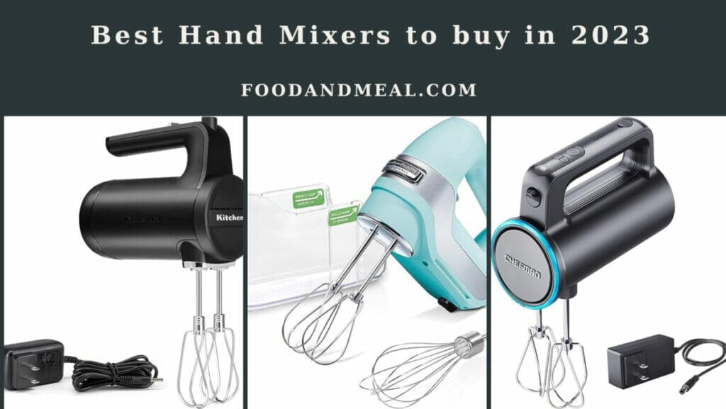 Unveiling The Ultimate Hand Mixer: Our Top Picks