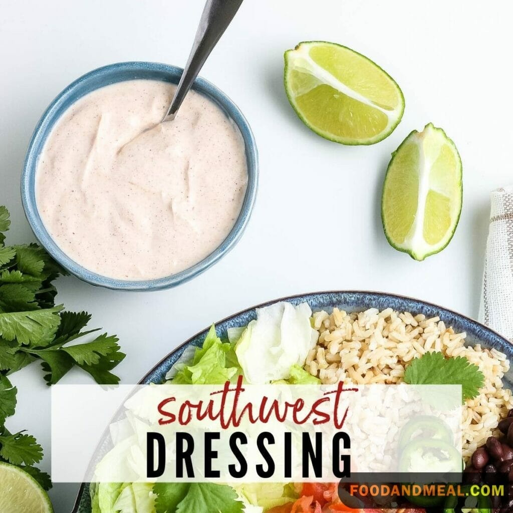 Unveiling The Flavor Fiesta: Homemade Southwest Dressing 3