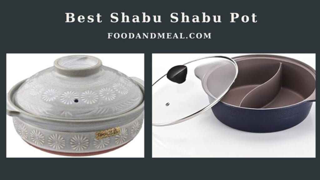 Best Shabu Shabu Pots 2025, Tests by Food and Meal 2