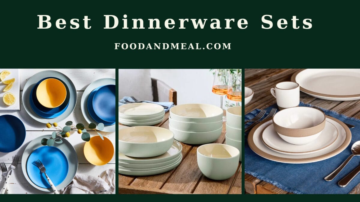  Best Dinnerware Sets To Elevate Your Dining Experience In 2024