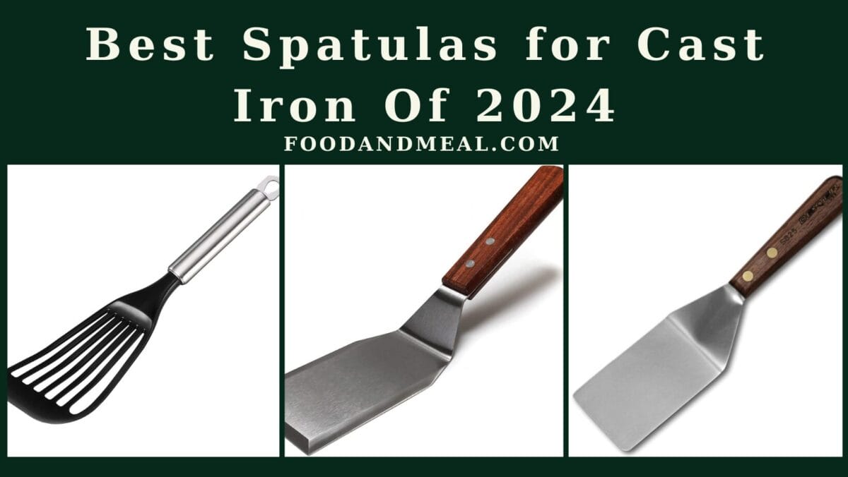 Top 5 Best Spatulas For Cast Iron Of 2025 1 Best Spatulas For Cast Iron Of 2024