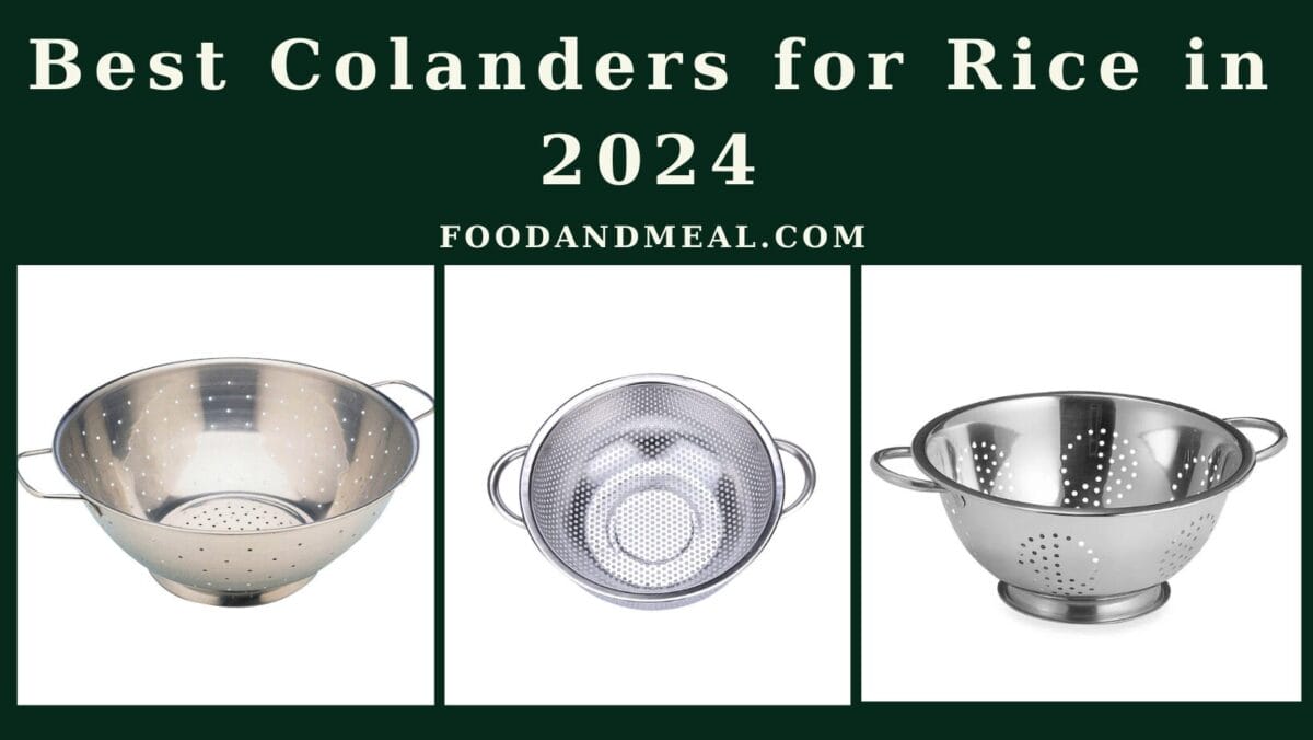 Best Colanders For Rice In 2024