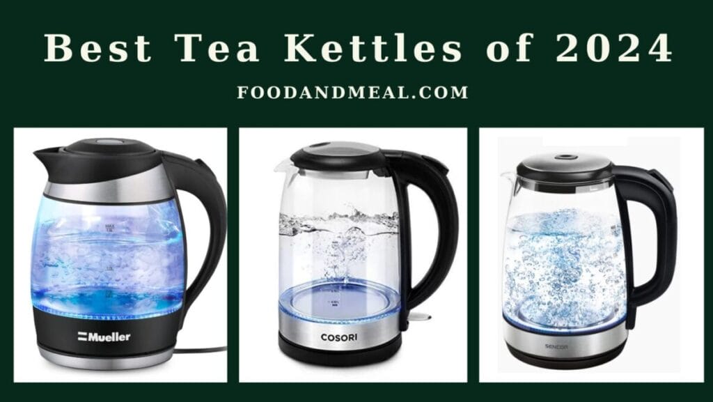 The 9 Best Tea Kettles Of 2025, Tests And Reviews 4 Best Tea Kettles Of 2024
