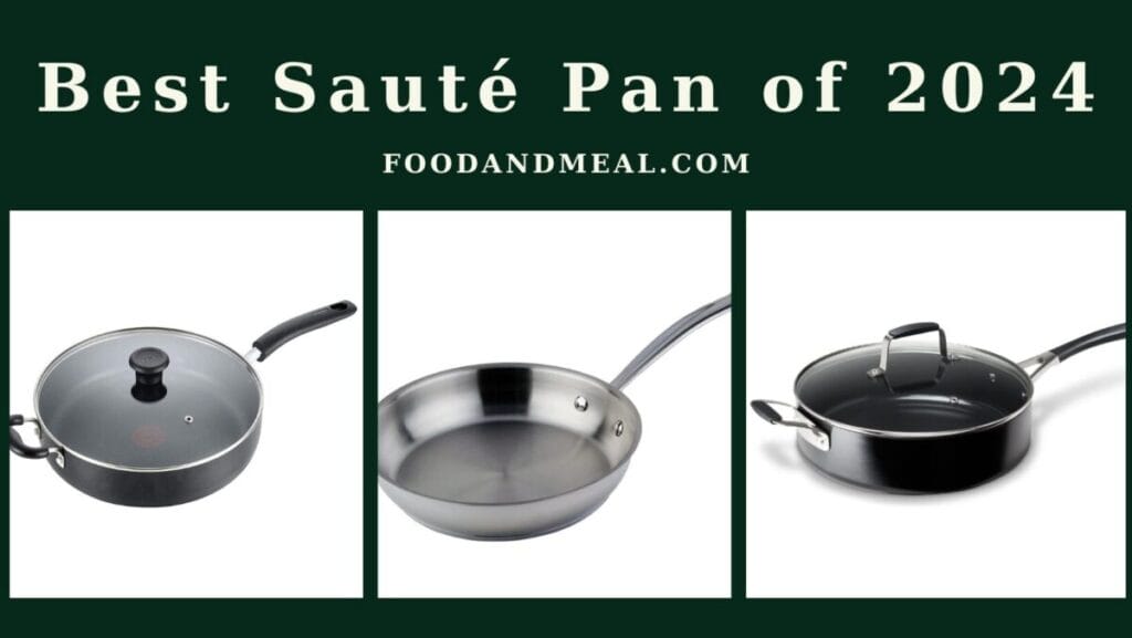 The 5 Best Sauté Pan Of 2024, Reviews By Food And Meal 3