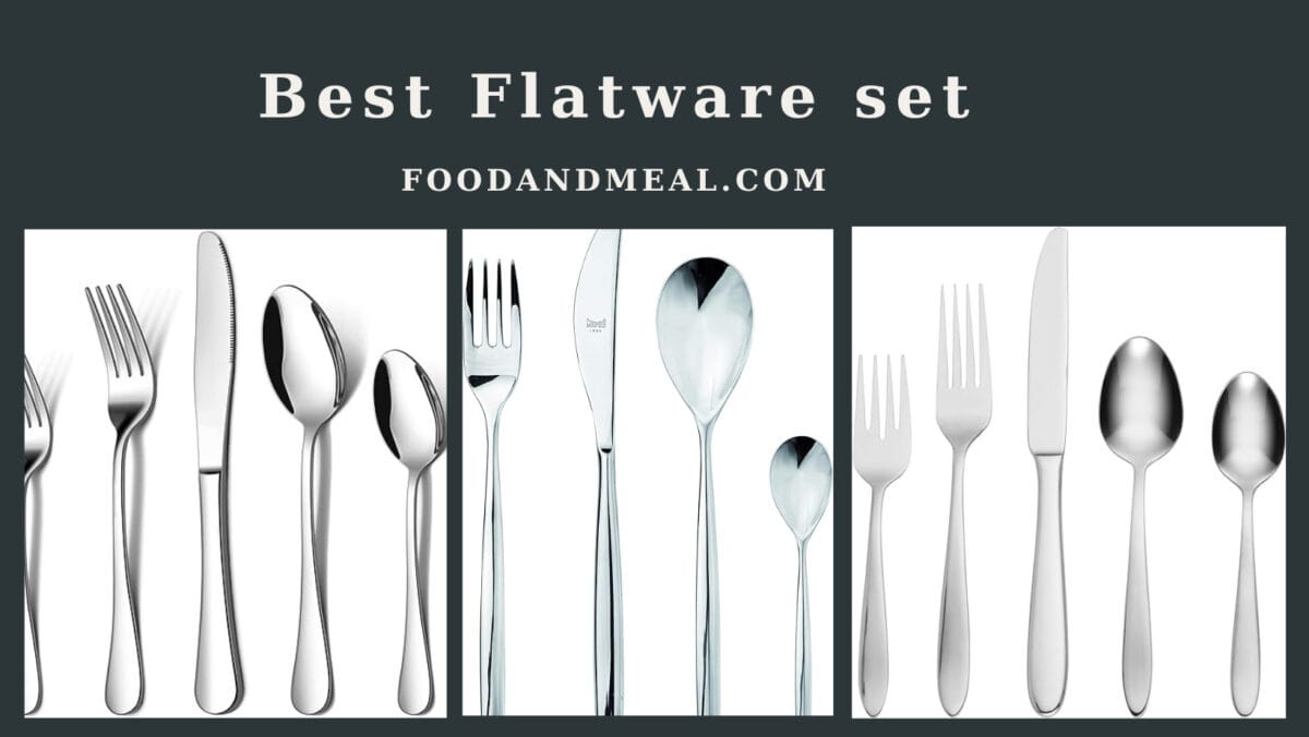 The 9 Best Flatware Set, Tested By Food And Meal