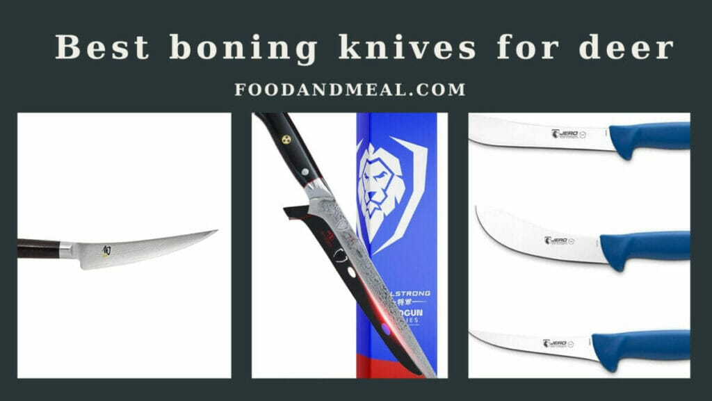 The 7 Best Boning Knives For Deer, According By Food And Meal 2