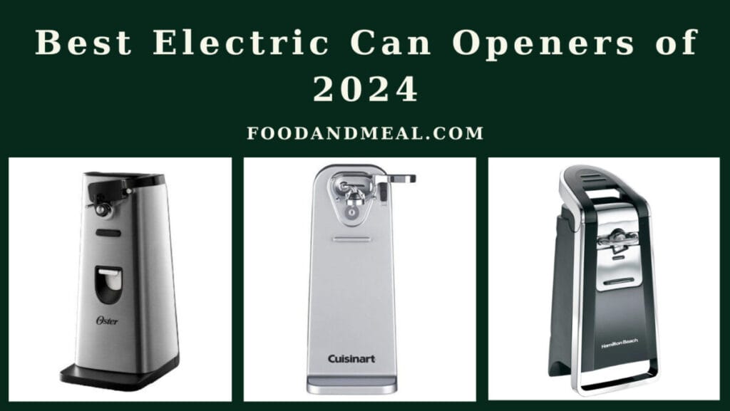 Best Electric Can Openers of 2024