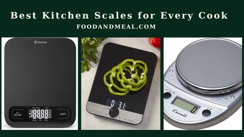 The 5 Best Kitchen Scales For Every Cook, Reviews By Food And Meal 1