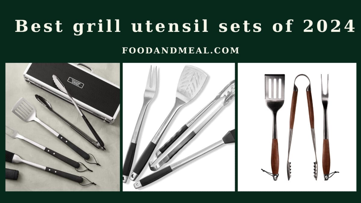 Best Grill Utensil Sets Of 2024