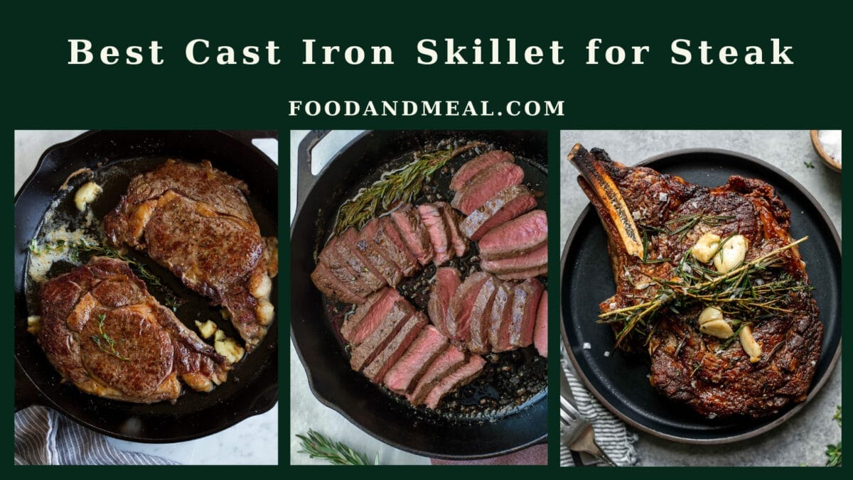  Best Cast Iron Skillet for Steak