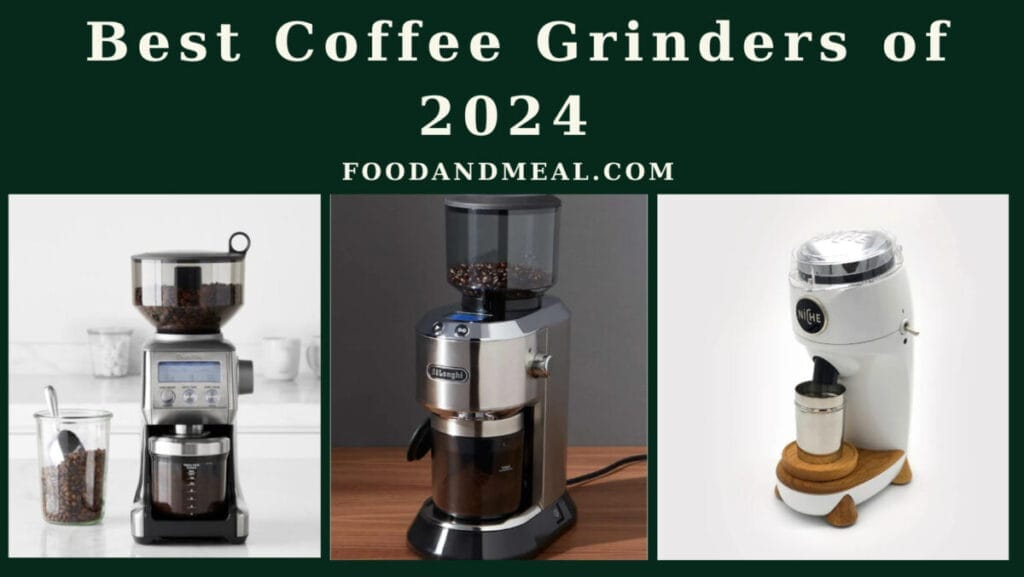 The 8 Best Coffee Grinders Of 2024, Test By Experts 3