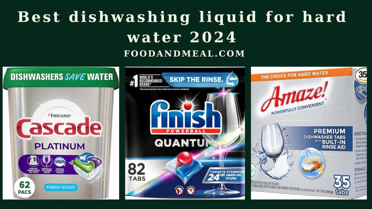 Best Dishwashing Liquid For Hard Water 2025 1