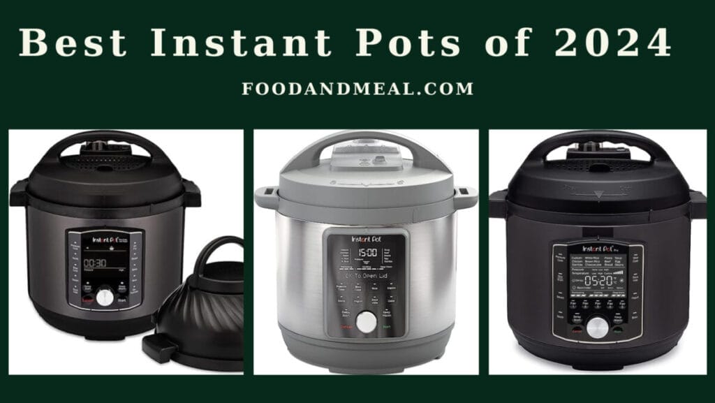 Best Instant Pots of 2025, Reviews by Food and Meal 3