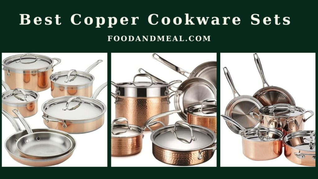 The 5 Best Copper Cookware Sets 2025, Reviews by Food and Meal 2