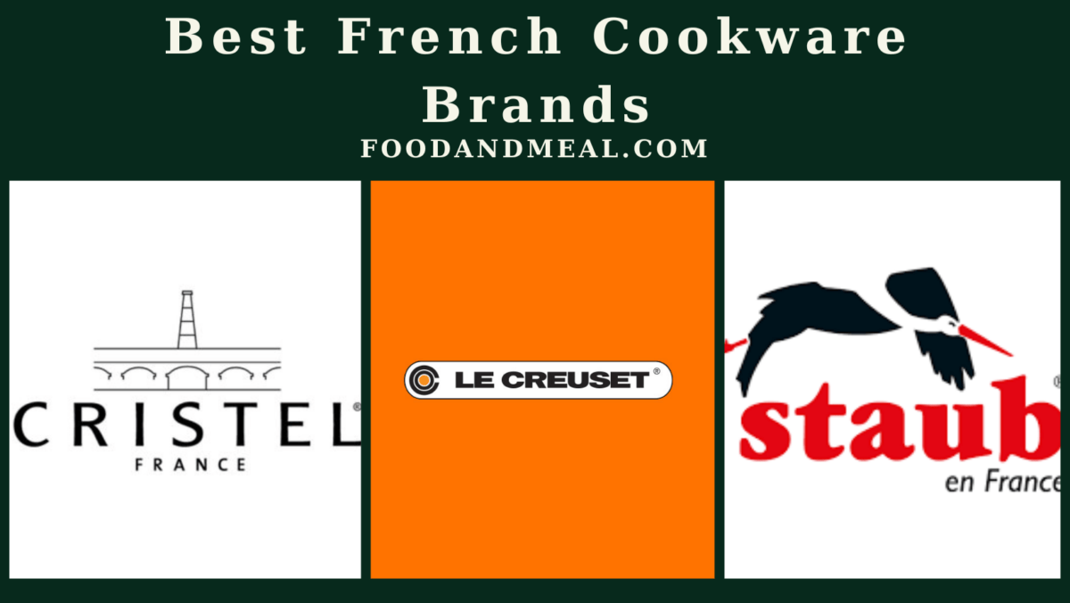 Best French Cookware Brands, Reviews By Food And Meal