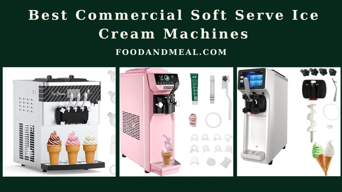 Best Commercial Soft Serve Ice Cream Machines