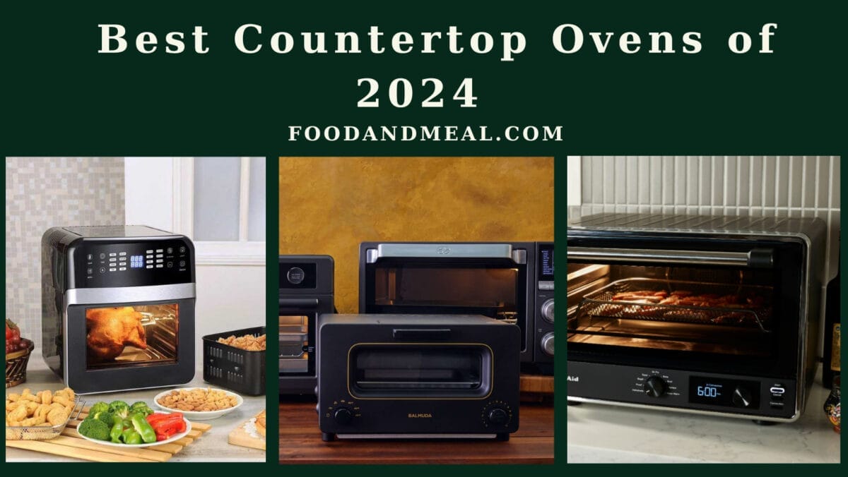 The 7 Best Countertop Ovens Of 2025, Reviews By Food And Meal 1