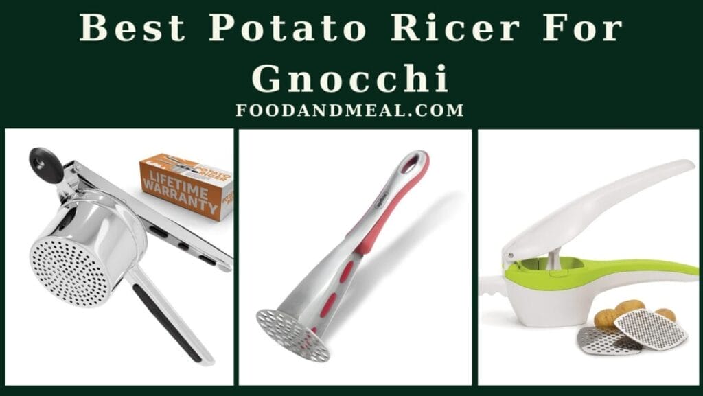The 7 Best Potato Ricer For Gnocchi, Reviews By Food And Meal 3 The 7 Best Potato Ricer For Gnocchi, Reviews By Food And Meal 2