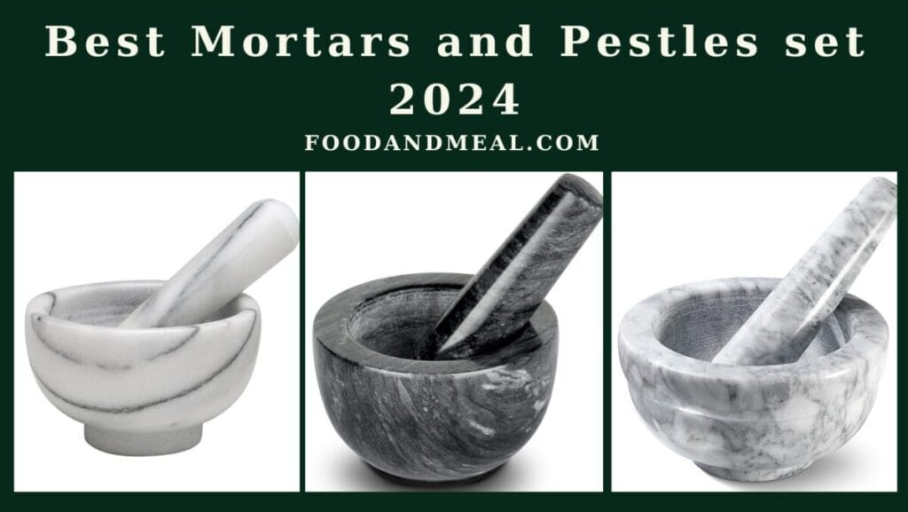 Best Mortars And Pestles Set 2025, Reviews By Food And Meal 6 Best Mortars And Pestles Set 2024